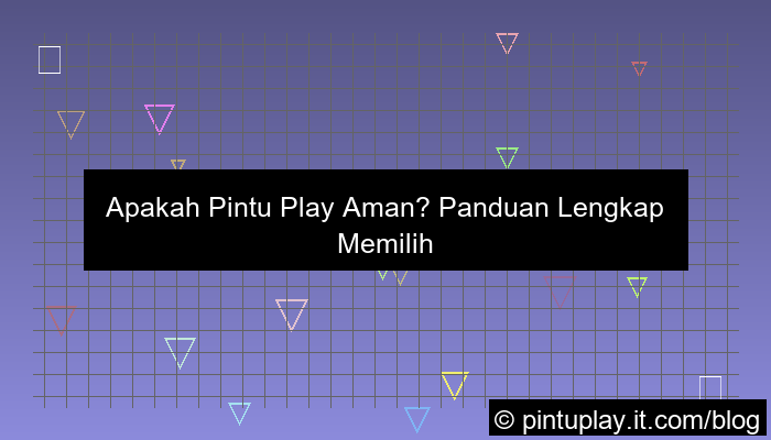 apakah pintu play aman