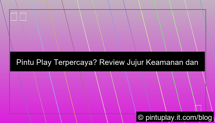 apakah pintu play terpercaya