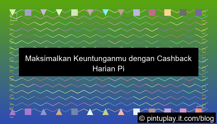 cashback harian pintu play