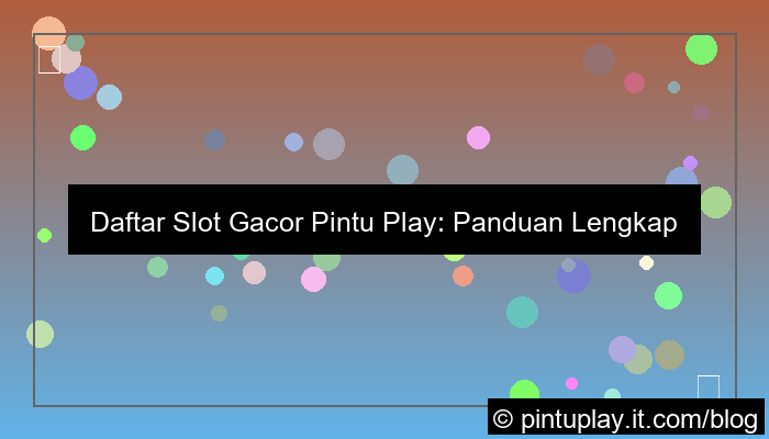 gambar daftar slot gacor pintu play