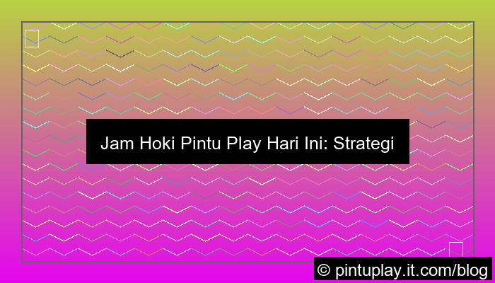 desain jam hoki pintu play hari ini