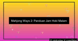 mahjong ways 2 jam hoki malam terbaik