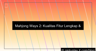mahjong ways 2 kualitas fitur lengkap