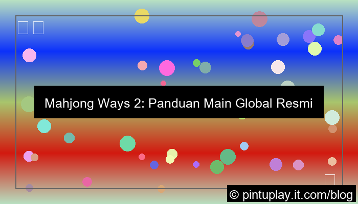 mahjong ways 2 main global resmi