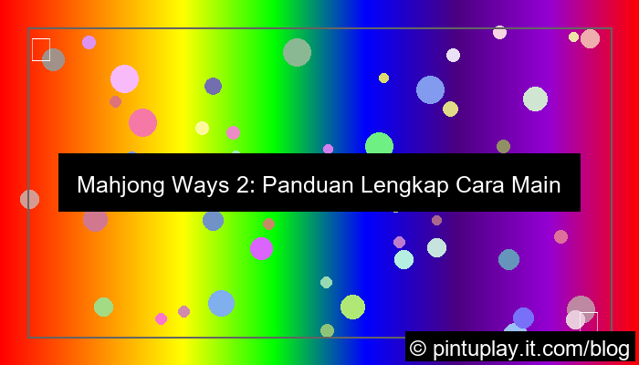 mahjong ways 2 main sekarang