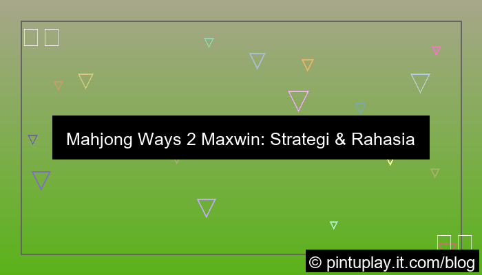 desain mahjong ways 2 maxwin
