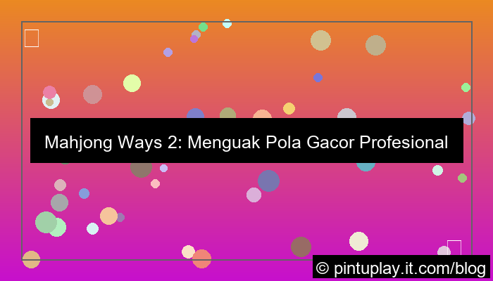grafik mahjong ways 2 pola gacor profesional