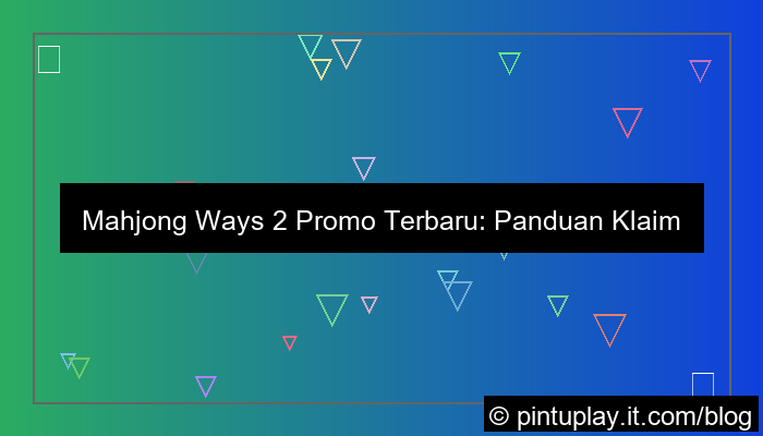 mahjong ways 2 promo terbaru