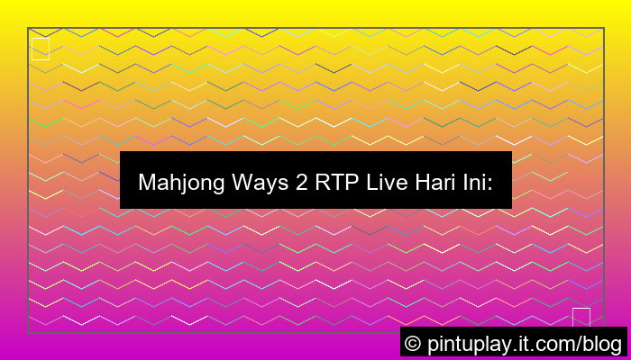 mahjong ways 2 rtp live