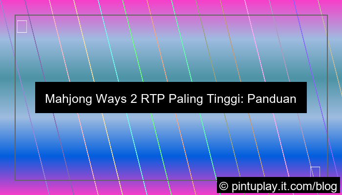 gambar mahjong ways 2 rtp paling tinggi