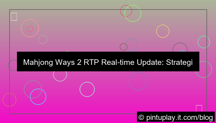 mahjong ways 2 rtp real time update