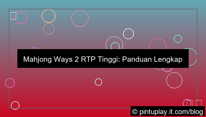 mahjong ways 2 rtp tinggi