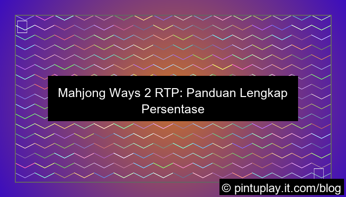 ilustrasi mahjong ways 2 rtp
