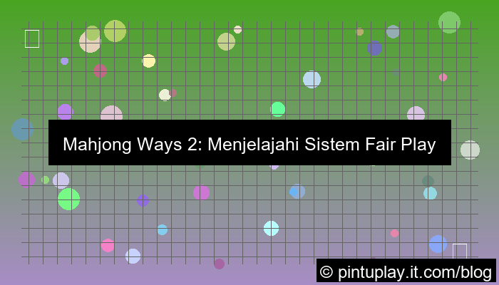 gambar mahjong ways 2 sistem fair play