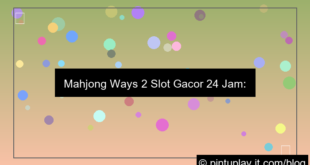 desain mahjong ways 2 slot gacor 24 jam