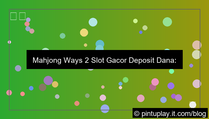 grafik mahjong ways 2 slot gacor deposit dana