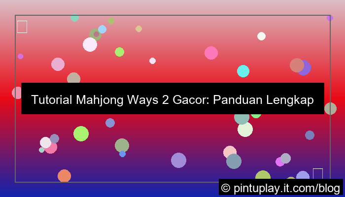 grafik mahjong ways 2 tutorial gacor