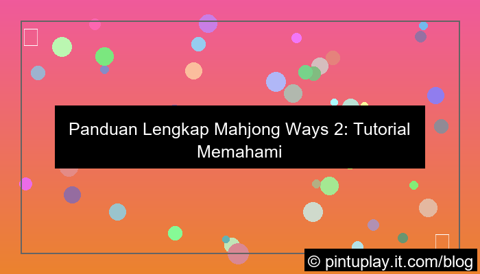 gambar mahjong ways 2 tutorial pengali