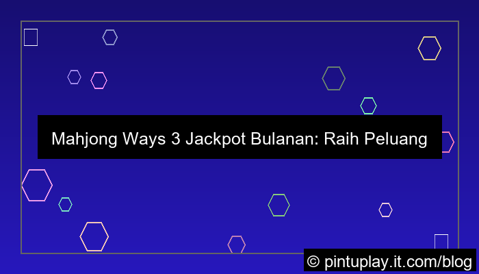gambar mahjong ways 3 jackpot bulanan