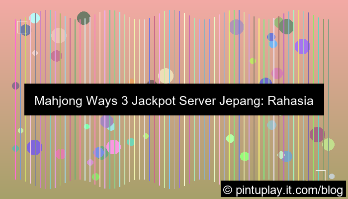 visual mahjong ways 3 jackpot server jepang