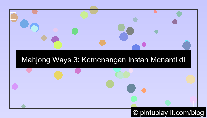 grafik mahjong ways 3 kemenangan instan