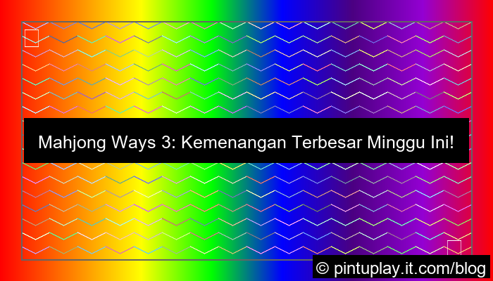 mahjong ways 3 kemenangan terbesar minggu ini