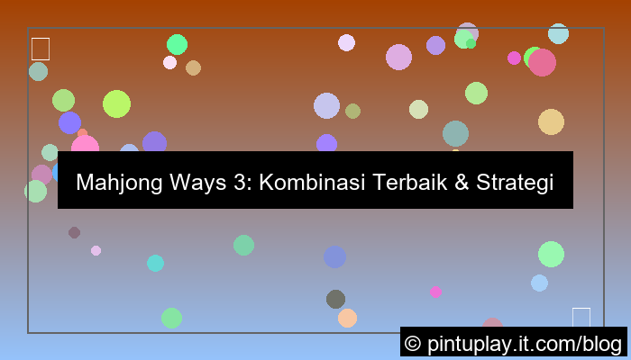 ilustrasi mahjong ways 3 kombinasi terbaik
