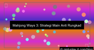 mahjong ways 3 main tanpa takut rungkad