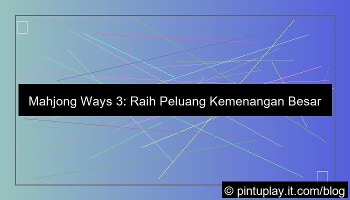 visual mahjong ways 3 peluang kemenangan besar