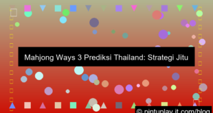mahjong ways 3 prediksi thailand