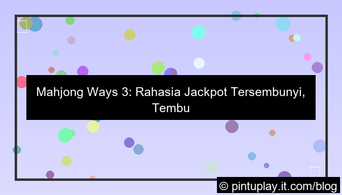 gambar mahjong ways 3 rahasia jackpot