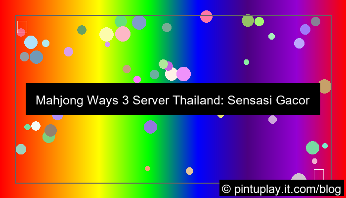 mahjong ways 3 server thailand