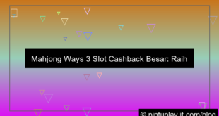 mahjong ways 3 slot cashback besar