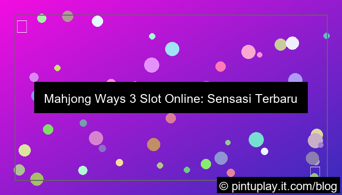 gambar mahjong ways 3 slot online