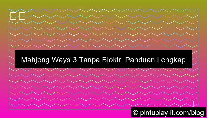 mahjong ways 3 tanpa blokir