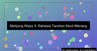 mahjong ways 3 taruhan kecil menang besar