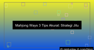mahjong ways 3 tips akurat