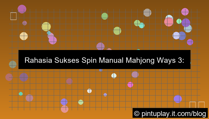 gambar mahjong ways 3 tips spin manual