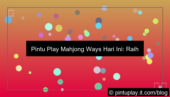 pintu play mahjong ways hari ini