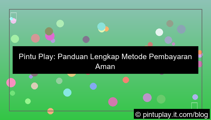 pintu play metode pembayaran lengkap