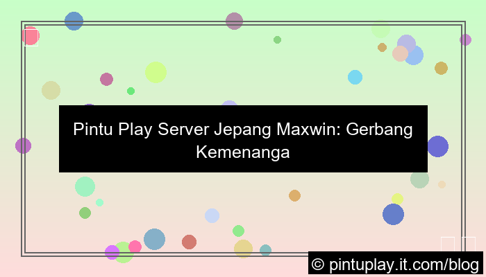 visual pintu play server jepang maxwin