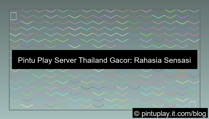 pintu play server thailand gacor