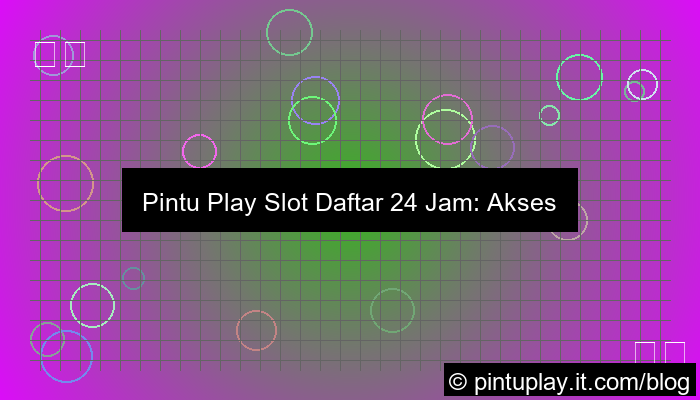gambar pintu play slot daftar 24 jam