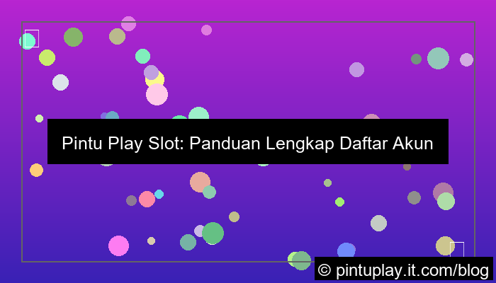 pintu play slot daftar akun baru
