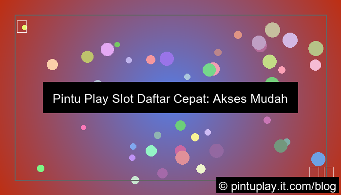 pintu play slot daftar cepat