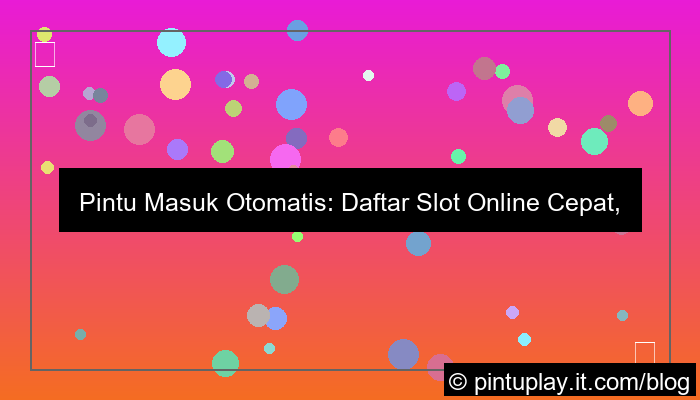 visual pintu play slot daftar otomatis