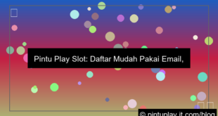 pintu play slot daftar pakai email