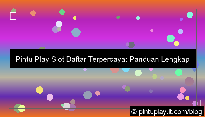 ilustrasi pintu play slot daftar terpercaya