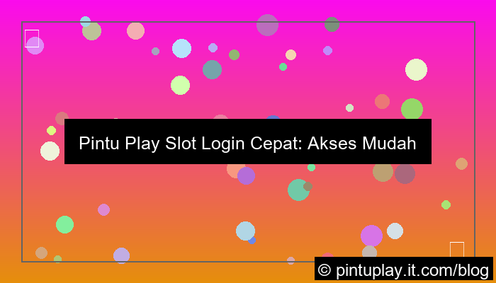 pintu play slot login cepat