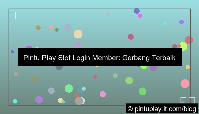 ilustrasi pintu play slot login member